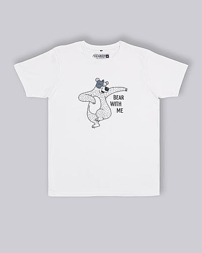 T Shirt - Bear with Me